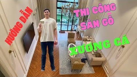 Hướng dẫn thi công sàn gỗ xương cá chi tiết - Triệu Sàn Gỗ