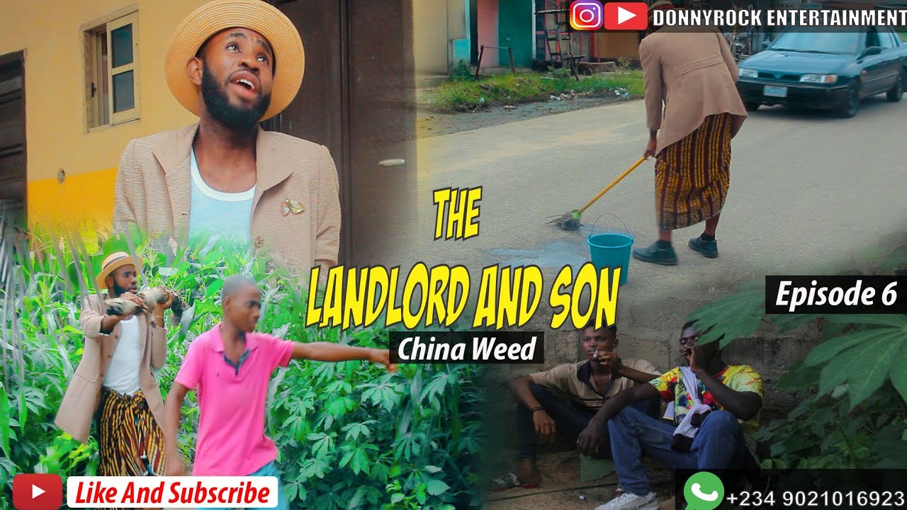 China Weed The Landlord And Sonseries Donnyrock Ent Youtube 