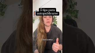 5 tips para hacer una #autopublicacion #libro #escritor