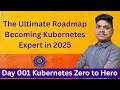 Day 1: Kubernetes Zero to Hero – Free Roadmap to Become a Kubestronaut 2025