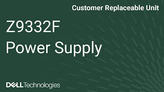 Dell Networking Z9332F Removeinstall Power Supply
