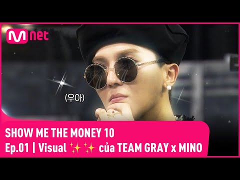 [VIETSUB] Visual ngầu đét của TEAM GRAY x MINO | Show Me The Money 10/EP.01 | 211001