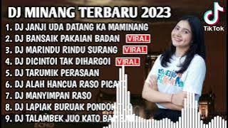 DJ MINANG TERBARU 2023 - DJ JANJI UDA DATANG KA MAMINANG X BANSAIK PAKAIAN BADAN FULL BASS