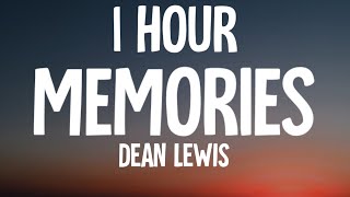 Dean Lewis - Memories (1 HOUR/Lyrics)