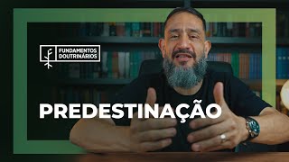 Luciano Subirá - PREDESTINAÇÃO | FD#33