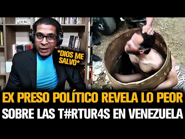 EX PRESO POLÍTICO DESTAPA LA TRAGEDIA QUE VIVIERON EN VENEZUELA