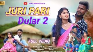 JURI PARI DULAR 2 NEW SANTHALI FULL VIDEO 2025// STEPHEN & PUNAM// LILMUNI & ASHOK #santali