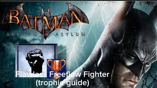 Batman Arkham Asylum Flawless Freeflow Fighter Trophy Guide