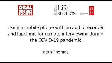Remote interviewing during COVID-19 - Mobile phone, audio recorder and lapel mic