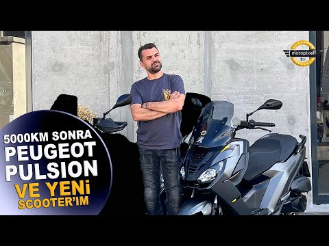 5000km Sonra Peugeot Pulsion ve Yeni Scooter'ım!