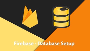 Firebase - Setting Up Database