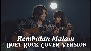 Rembulan Malam - Arief Putra | Duet Rock Cover Version