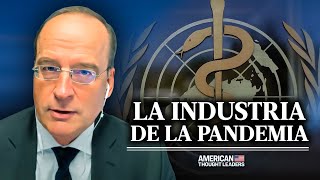 La Organización Mundial de la Salud está creando la nueva “Industria de la Pandemia” | Philipp Kruse