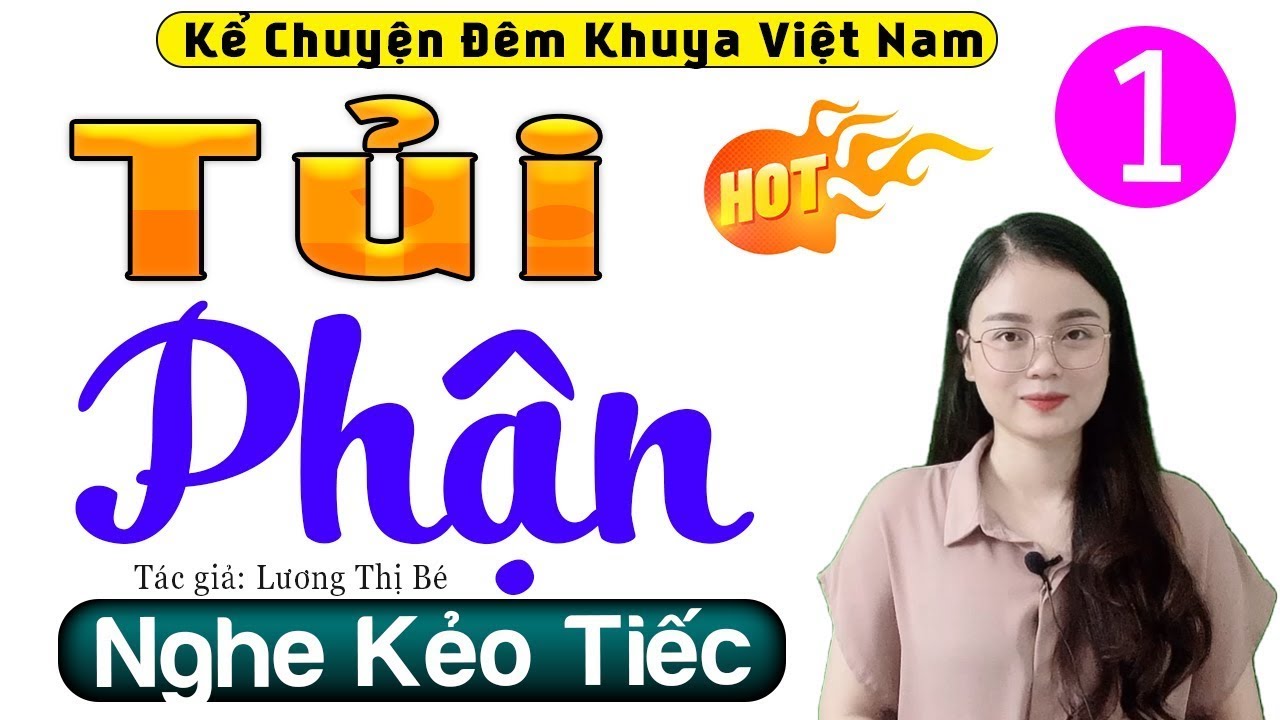 [Full Trọn Bộ]  '' TỦI PHẬN '' Truyện đời thực nghe cực thấm  ||  MC Thu Huệ