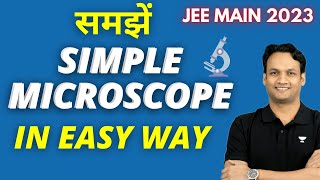 Optical Instrument for JEE Main 2023 | Simple Microscope JEE Main | JEE Main 2023 | NKC Sir