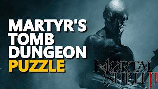 Martyr's Tomb dungeon Puzzle Mortal Shell 2