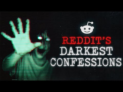 Reddit 's Darkest Confessions | 15 TRUE Scary Stories