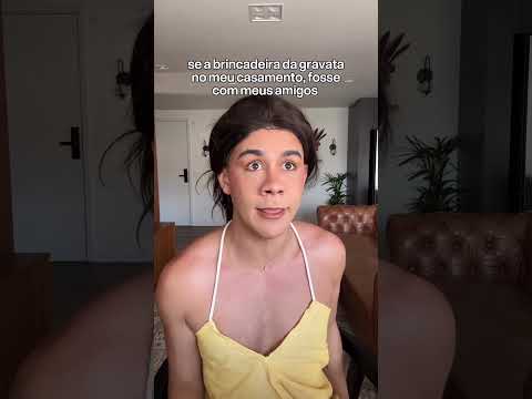 BRINCADEIRA DA GRAVATA?