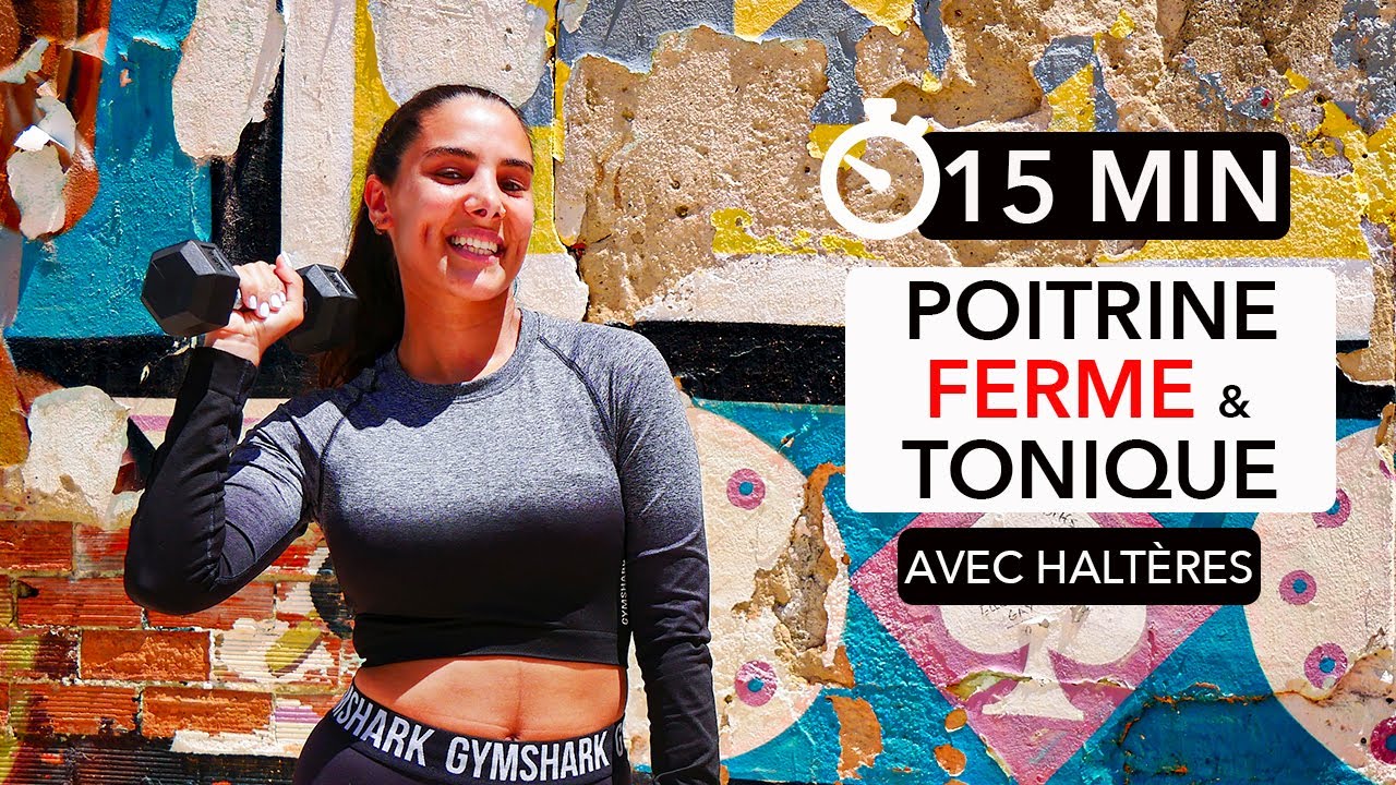15 MIN POITRINE FERME ET TONIQUE AVEC HALTÈRES ET SANS POMPES