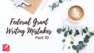 Federal Grant Writing Tips Part 10