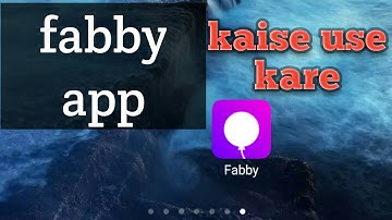 How To Use Fabby App