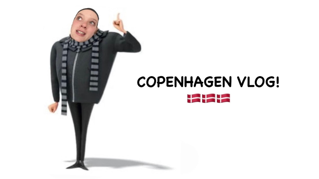 I turned into gru in COPENHAGEN?! - copenhagen diaries