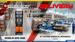 DELIVERY UNIT SHIGEMITSU SEMI-ELECTRIC STACKER 1.5T, 3.0M MENUJU PT. PETERS SURGICAL INDONESIA