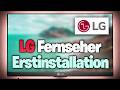 LG Fernseher Erstinstallation - TV komplett einrichten Anleitung deutsch