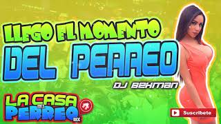 Llego El Momento Del Perreo  Dj Bekman  La Casa Del Perreo Mx