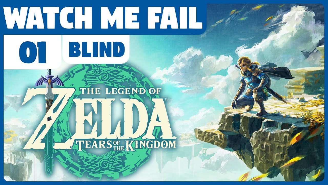 Watch Me Fail | The Legend of Zelda: Tears of the Kingdom (BLIND) | 1 | "Downfall"