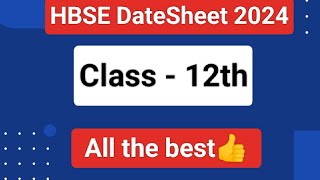 HBSE DateSheet 2024 Class- 12th
