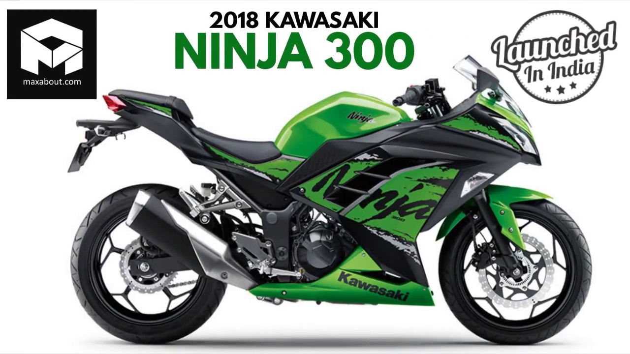 2018 Kawasaki Ninja 300 ABS Launched @ INR 2.98 Lakh - YouTube