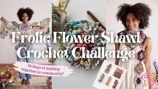 Frolic Flower Shawl Crochet Challenge Intro