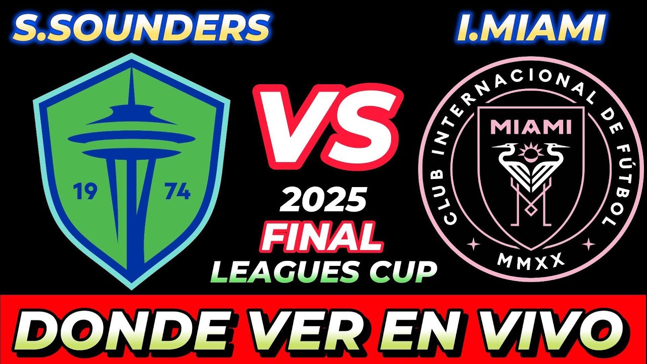SEATTLE SOUNDERS VS INTER MIAMI DÓNDE VER EN VIVO FECHA HORA HORARIO ...
