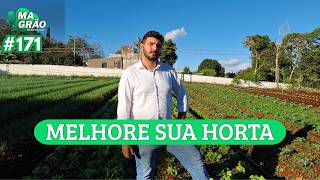 MELHORE SUA HORTA COM ESTAS DICAS - MAGRÃO VIDEOCAST #171
