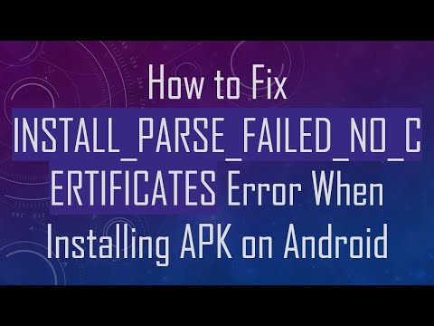 How to Fix INSTALL_PARSE_FAILED_NO_CERTIFICATES Error When Installing APK on Android