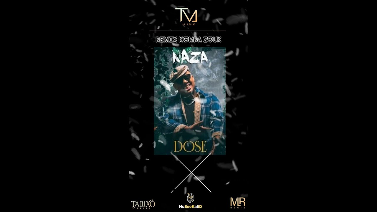 Naza - Dose Remix Kompa 2021