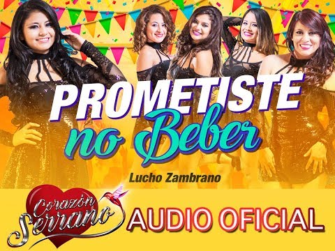 Corazón Serrano - Prometiste No Beber | Audio Oficial