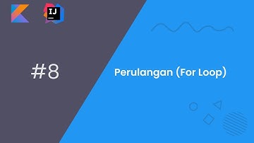 Belajar Kotlin Dasar - #8 Perulangan (For Loop)