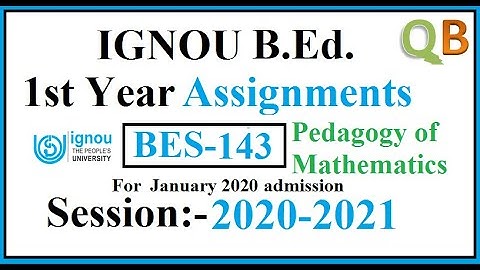 IGNOU Bed Assignment | 2020 Assignment | BES-143 | Pedagogy of Mathematics | English Medium |