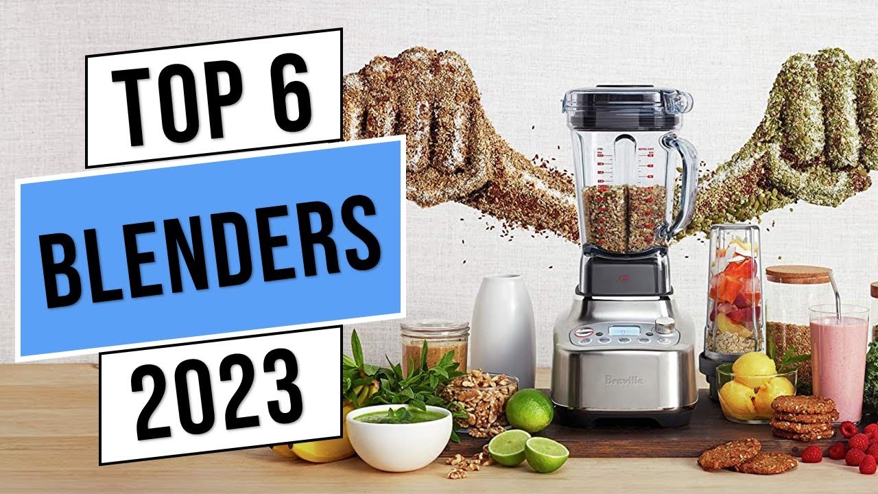 Top 6 : Best Blenders 2023 | Best Blender - Reviews - YouTube