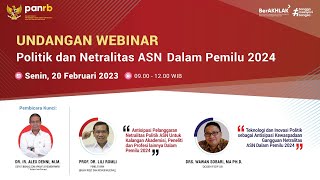 [LIVE] Webinar Politik dan Netralitas ASN dalam Pemilu 2024