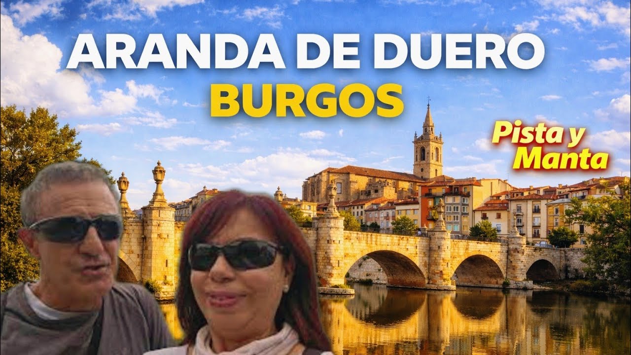 🛑 ARANDA DE DUERO en Autocaravana 🚐 Puente y Ribera del Duero 💃🕺