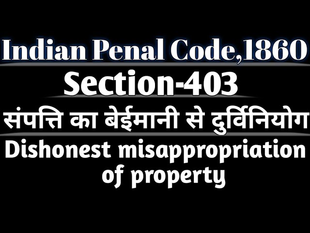 Section 403 Of Indian Penal Code / Dishonest misappropriation of property /#KGYOFFICIAL / class=