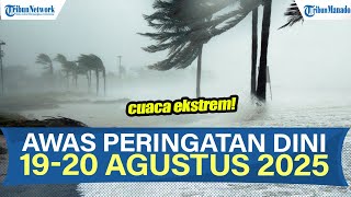 Download Lagu AWAS PERINGATAN DINI CUACA EKSTREM 19-20 AGUSTUS 2025, INFO BMKG CEK DAERAHMU MP3 Download Lagu AWAS PERINGATAN DINI CUACA EKSTREM 19-20 AGUSTUS 2025, INFO BMKG CEK DAERAHMU MP3