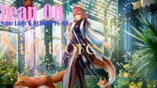 Download Lagu Major Lazer \u0026 DJ Snake   Lean On ft. MØ (Nightcore) MP3