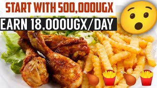 How To Start Chips& Chicken Business In Uganda 2022 STEP BY STEP Earn18,000shs/DAY (profits)
