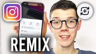 How To Remix A Instagram Reel - Full Guide Resimi