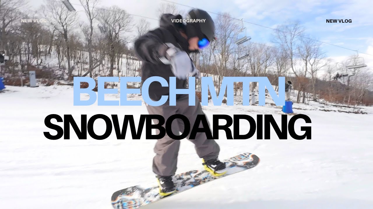 SNOWBOARDING AT BEECH MTN | VLOG