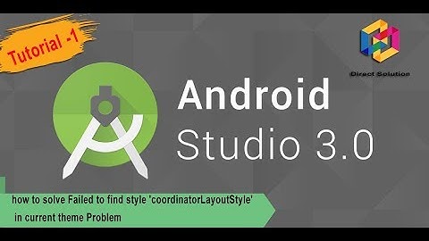 Android studio - how to solve Failed to find style 